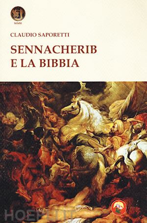 saporetti claudio - sennacherib e la bibbia