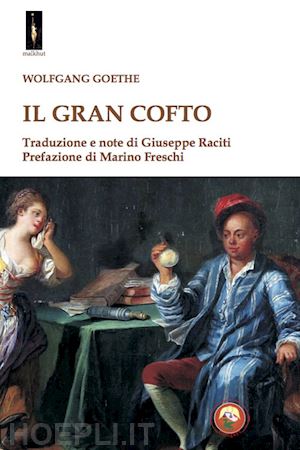 goethe johann wolfgang - il gran cofto. il racconto di cagliostro