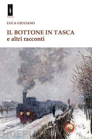 giuliano luca - il bottone in tasca e altri racconti