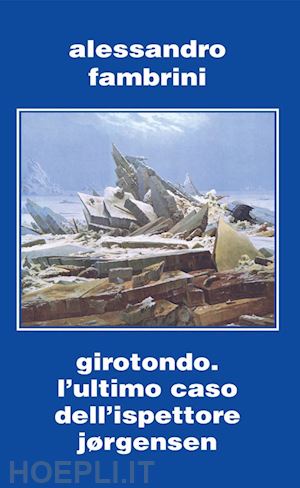 fambrini alessandro - girotondo. l'ultimo caso dell'ispettore jorgensen