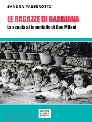 passerotti sandra - le ragazze di barbiana