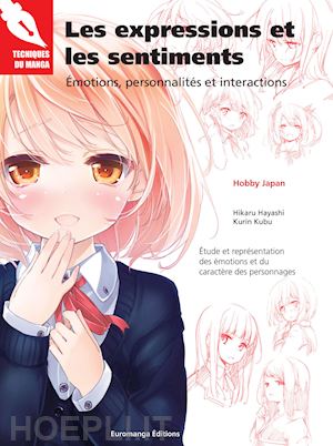 hayashi hikaru; kubu kurin - les expressions et les sentiments. Émotions, peronnalités et interactions