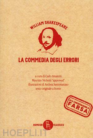 shakespeare william; amatetti c. (curatore) - la commedia degli errori. testo inglese a fronte