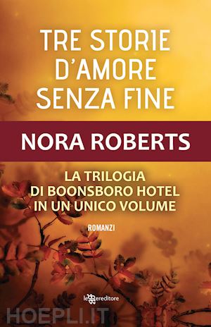 roberts nora - tre storie d'amore senza fine