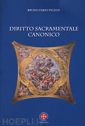 pighin bruno fabio - diritto sacramentale canonico