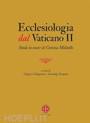 gianluigi pasquale; calogero caltagirone; aa.vv - ecclesiologia dal vaticano ii