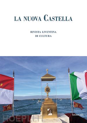 po' m.(curatore) - la nuova castella. rivista liventina di cultura. ottobre (2022)