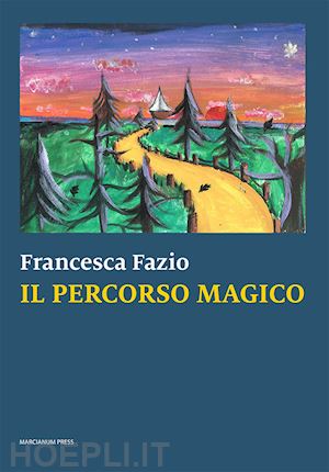 fazio francesca - il percorso magico