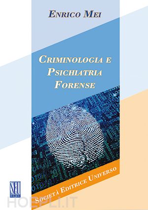 mei e. - criminologia e psichiatria forense