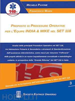 Proposte Di Procedure Operative Per L equipe India Mike Nel Set 118 Pavone Michele Mansi Francesco Libro Seu 12 2021 HOEPLI.it