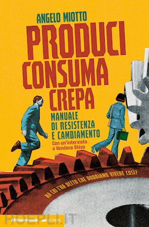 miotto angelo - produci consuma crepa