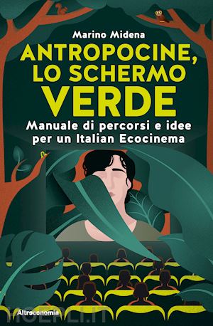 midena marino - antropocine, lo schermo verde