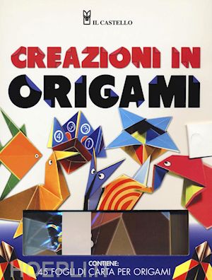 aa.vv. - creazioni in origami. ediz. illustrata. con gadget