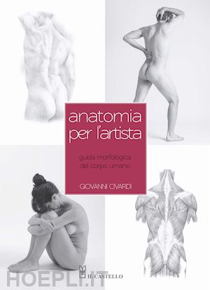 Anatomia artistica. Strutture e superficie (Vol. 2)