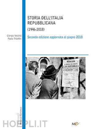 vecchio giorgio; trionfini paolo - storia dell'italia repubblicana (1946-2018)