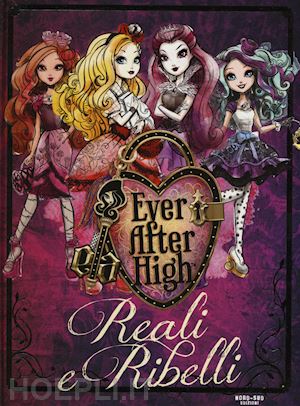 hale shannon - reali e ribelli. ever after high
