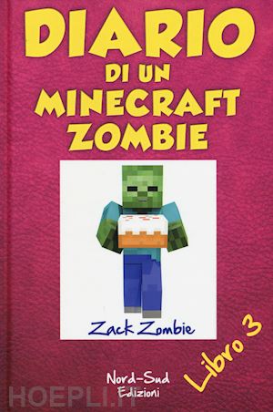 zack zombie - diario di un minecraft zombie. vol. 3: il richiamo della natura