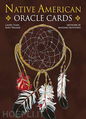 tuan laura; walker kaya; rotundo massimo - oracolo dei nativi americani - carte -native american oracle cards