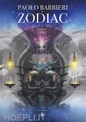 barbieri paolo; giglio gero - zodiac. ediz. illustrata