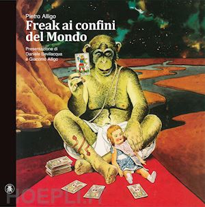 alligo pietro - freak ai confini del mondo