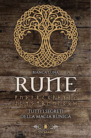  - bianca luna. rune. tutti i segreti della magia runica. con rune di legno