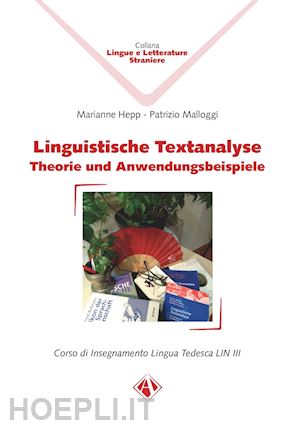 hepp marianne; malloggi patrizio - linguistische textanalyse. theorie und anwendungsbeispiele. corso di insegnamento lingua tedesca lin iii