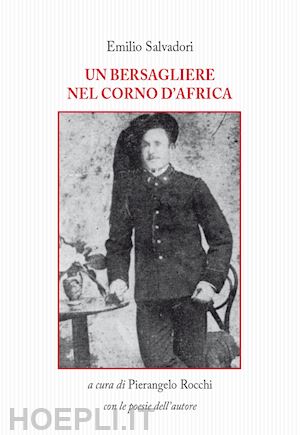 salvadori emilio - un bersagliere nel corno d'africa