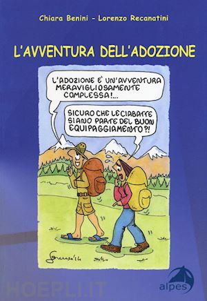 benini chiara, recanatini lorenzo - l'avventura dell'adozione