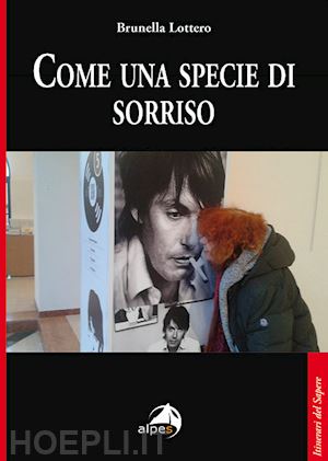 lottero brunella - come una specie di sorriso