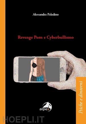 paladino alessandra - revenge porn e cyberbullismo