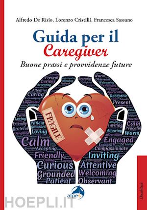 de risio alfredo; cristilli lorenzo; sassano francesca - guida per il caregiver.