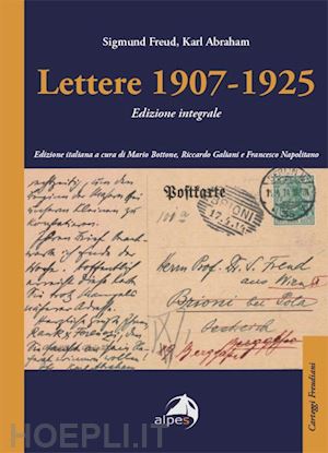 freud sigmund; abraham karl; bottone m. (curatore); galiani r. (curatore); napolitano f. - lettere 1907-1925.
