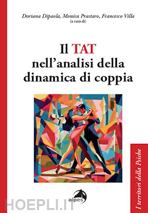 dipaola d. (curatore); prastaro m. (curatore); villa f. (curatore) - il tat nell'analisi della dinamica di coppia