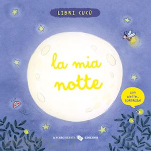 dubuc marianne - la mia notte. ediz. a colori