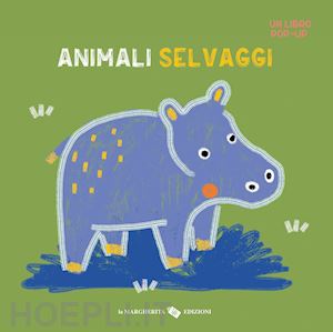 chambel anais - animali selvaggi. un libro pop-up. ediz. a colori