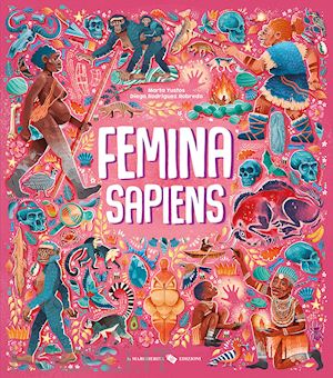 yustos marta - femina sapiens - una storia dell'evoluzione umana con le donne al centro