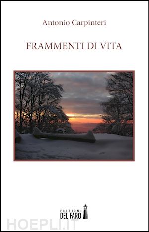 carpinteri antonio - frammenti di vita