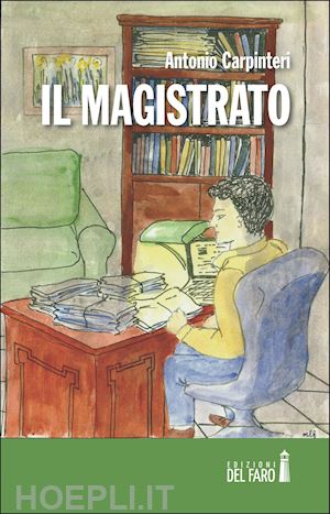 carpinteri antonio - il magistrato