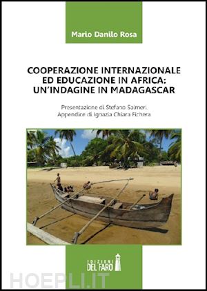 rosa mario d. - cooperazione internazionale ed educazione in africa. un'indagine in madagascar