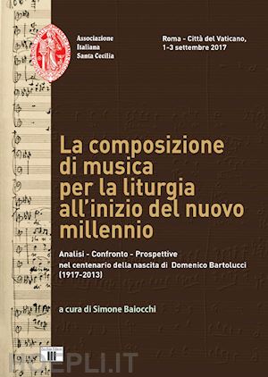 baiocchi s. (curatore) - ii convegno compositori musica sacra. la composizione di musica per la liturgia