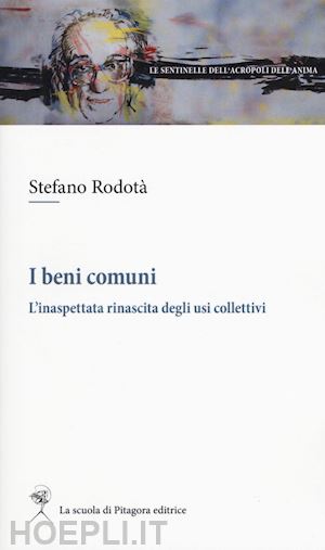 rodota' stefano; preterossi g. (curatore); capone n. (curatore) - i beni comuni