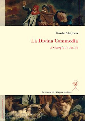 alighieri dante; renna e. (curatore) - la divina commedia. antologia in latino