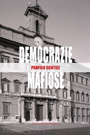 gentile panfilo - democrazie mafiose