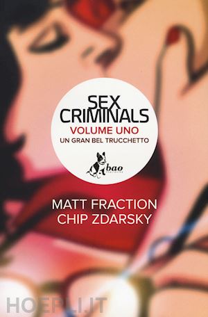 fraction matt; zdarsky chip - un gran bel trucchetto. sex criminals . vol. 1