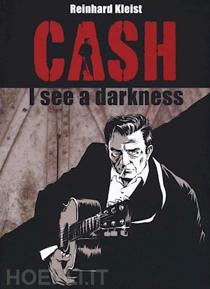 kleist reinhard - cash. i see a darkness