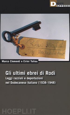 clementi marco; toliou eirini - gli ultimi ebrei di rodi