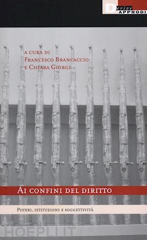 brancaccio francesco, giorgi chiara (curatore) - ai confini del diritto