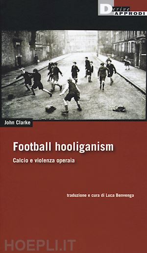 clarke john - football holiganism