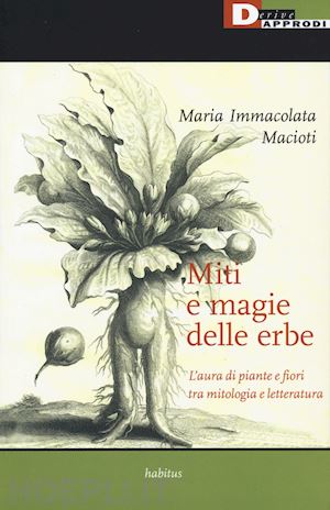 macioti maria mmacolata - miti e magie delle erbe