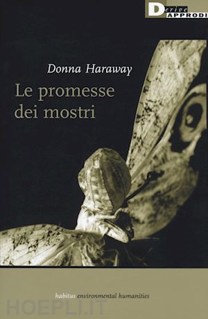 haraway donna j. - le promesse dei mostri